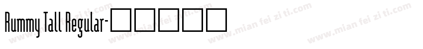 Rummy Tall Regular字体转换